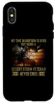 iPhone X/XS VETERAN Being A Desert Storm Veteran Never Ends Case