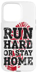 iPhone 15 Pro Max Running Runner Half Marathon Vintage Run Hard Or Stay Home Case