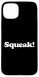 Coque pour iPhone 15 Plus Squeak! Éventail amusant pour animal de compagnie, souris et rat