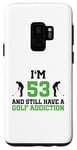 Galaxy S9 I'm 53 Years Old and still love Golf! Birthday for Golfers Case