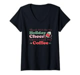 Womens There Will Be No Holiday Cheer Until I Get My Coffee V-Neck T-Shirt