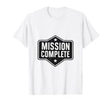 Mission Complete Gaming Victory Gamer T-Shirt