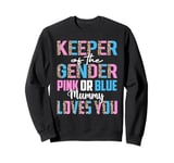 Keeper Of The Gender Mummy Loves You Baby Shower Mummy Sweatshirt