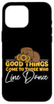 iPhone 16 Pro Max Line Dancing Dance Teacher Good Things Come To Those Who Case