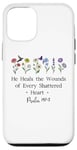 Coque pour iPhone 12/12 Pro He Heals the Wounds of Every Shattered Heart God Psalm 147:3