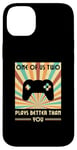 iPhone 14 Plus One Of Us Two Plays Better Than You Gaming Gamer Case