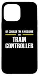 iPhone 13 Pro Max "The Original Awesome" Train Controller Case