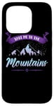 iPhone 15 Pro Take Me To The Mountains Climber Hiker Outdoor Funny Hiking Case