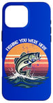 Coque pour iPhone 16 Pro Max Vintage Fishing You Were Here : des jeux de mots qui accrochent le cœur de papa