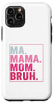 Coque pour iPhone 11 Pro Ma Mama Mom Bruh Mother Mommy Mother's Day