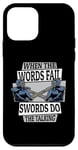 iPhone 12 mini When The Words Fail Swords Do The Talking Kata Katana Kendo Case