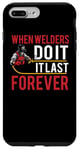 Coque pour iPhone 7 Plus/8 Plus When Welders Do It Forever Funny Welding Welder Lovers