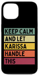 Coque pour iPhone 13 Keep Calm And Let Karissa Handle This Funny Citation Retro