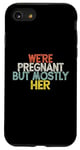 Coque pour iPhone SE (2020) / 7 / 8 We're Pregnant But Mostly Her, Funny Expectant Father Saying