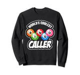 Gambling Bingo Player Gift Worlds Coolest Bingo Caller Bingo Sweatshirt