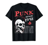 Punks Not Dead, 82 Years Old and Still Punk, Punk Since 1942 T-Shirt