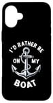 Coque pour iPhone 16 Plus I Don't Need Therapy Boat Cruise Yacht