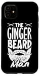 iPhone 11 The Ginger Beard Man Funny Beard Lover Case