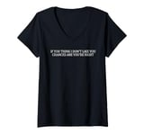 Womens if you think i don't like you chances are you're right V-Neck T-Shirt