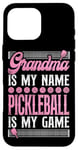 iPhone 16 Pro Max Pickleball Grandma Grandma Is My Name Pickleball Is My Game Case