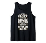 It is Easier to Build Strong Children Tank Top