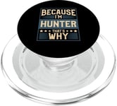 Men Because I'm Hunter That's Why Man Name PopSockets PopGrip for MagSafe