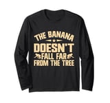 The Banana doesnt fall far from the Tree Monkey Long Sleeve T-Shirt