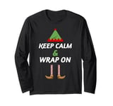 Funny Keep Calm & Wrap On Wrapaholic Christmas Santa Elf Long Sleeve T-Shirt