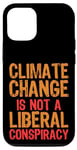 Coque pour iPhone 14 Pro Le changement climatique n'est pas une conspiration libérale