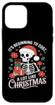 iPhone 12 mini It's Beginning to Cost a Lot Like Christmas Funny Skeleton Case