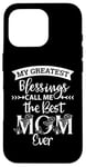 iPhone 16 Pro Mom Sayings My Greatest Blessings Call Me the Best Mom Ever Case