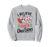 I Believe In Santa And Unicorns, I Love Xmas Funny Christmas Sweatshirt