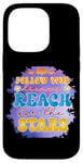 iPhone 14 Pro Follow Your Dreams Reach For The Stars Motivational Case