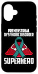 Coque pour iPhone 16 Ruban bleu sarcelle de super-héros PMDD pour troubles dysphoriques prémenstruels