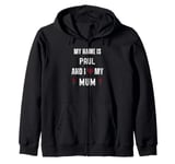 Paul I Love My Mum Cute Personal Mother's Day Zip Hoodie