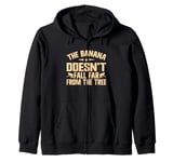 The Banana doesnt fall far from the Tree Monkey Zip Hoodie