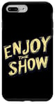 Coque pour iPhone 7 Plus/8 Plus Emblème « Enjoy the Show »