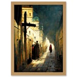 The Way Of The Cross Via Dolorosa Street Oil Painting Artwork Framed Wall Art Print A4