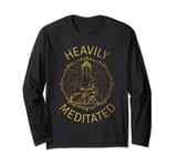 Heavily Meditated Yoga Meditation Spiritual Warrior Buddhist Long Sleeve T-Shirt