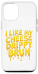 Coque pour iPhone 12/12 Pro I Like My Cheese Drippy Bruh – Enthusiast Snack