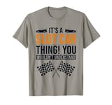 It's a Slot Car Thing Minicar Slot Car RC Car Slotcar T-Shirt