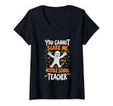 Womens You Cannot Scare Me I'm A Middle School Teacher V-Neck T-Shirt