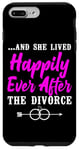 iPhone 7 Plus/8 Plus Happy Divorce Party …And She Lived Happily Ever After The Case