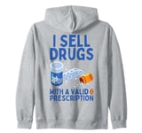 I Sell Drugs For A Living Funny Pharmacy Tech Pharmacist Gag Zip Hoodie