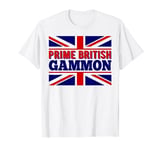 Prime British Gammon - Union Jack flag - Funny UK design T-Shirt