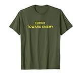 Claymore Mine Front Toward Enemy Military T Shirt 10225 T-Shirt