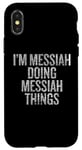 iPhone X/XS I'm Messiah Doing Messiah Things Funny Vintage Case