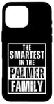 iPhone 16 Pro Max Smartest in the Palmer Family Case