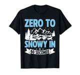 Zero to Snowy in 60 Seconds Mushing T-Shirt