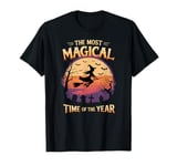 The Most Magical Time of The Year Halloween Witch Fun T-Shirt